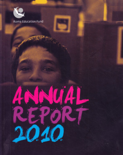 Kari Smith (ed.) - Annual report 2010 (Roma Education Fund)