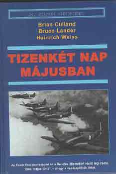 B. Culland; B. Lander; H. Weiss - Tizenkt nap mjusban