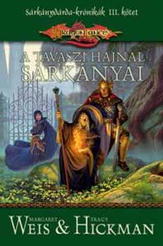 Tracy Hickman, Margaret Weis - A tavaszi hajnal sárkányai