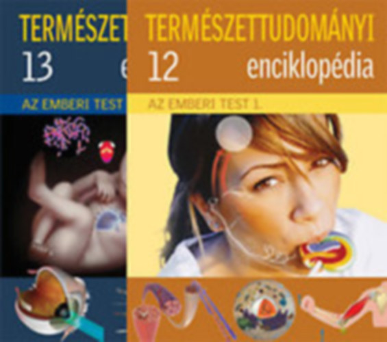 Mehesn Emma (szerk.) - Termszettudomnyi enciklopdia 12-13. (Az emberi test 1-2.)