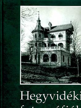 Horváth-Müllner - Hegyvidéki fotográfiák