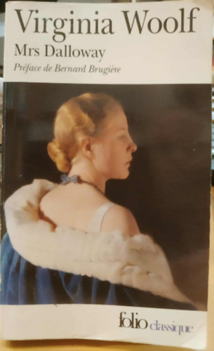 Virginia Woolf - Mrs Dalloway - Préface de Bernard Brugiére (francia nyelvű)