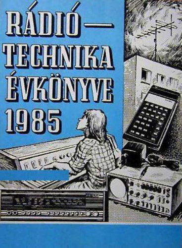 A rádiótechnika évkönyve 1985