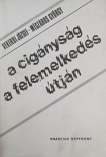 Vekerdi J�zsef - M�sz�ros Gy�rgy - A cig�nys�g a felemelked�s �tj�n