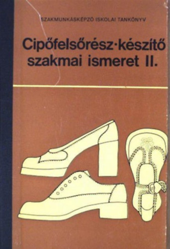 Schml Ferenc - Cipfelsrsz-kszt szakmai ismeret II.