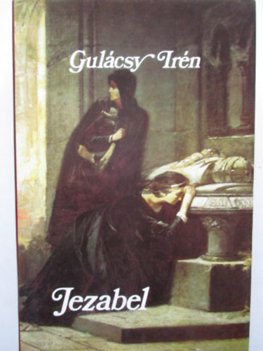 Gulcsy Irn - Jezabel