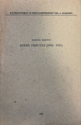 Tarn�c M�rton - Riedl Frigyes (1856-1921) K�l�nlenyomat