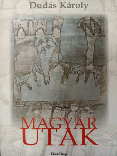 Duds Kroly - Magyar utak