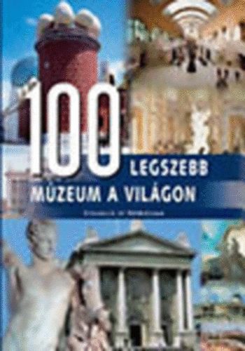 Nincs - 100 legszebb mzeum a vilgon - t fldrsz legjelentsebb mkincsei