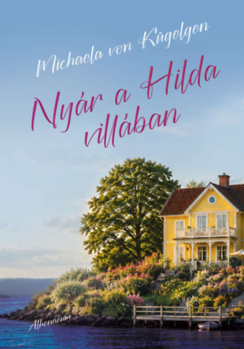 Michaela Von Kügelgen - Nyár a Hilda-villában