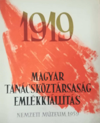 A magyar tan�csk�zt�rsas�g 40. �vfordul�j�ra... �tmutat�ja (1959)