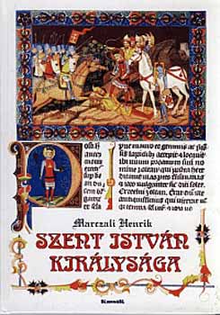 Marczali Henrik - Szent István királysága