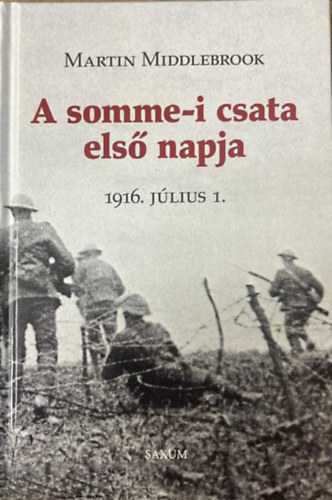 Middlerbrook, Martin - A somme-i csata első napja