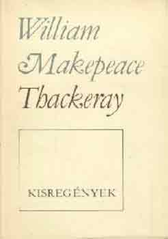 William Makepeace Thackeray - Kisregények (Thackeray)