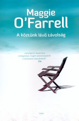 Maggie O'Farrell - A köztünk lévő távolság