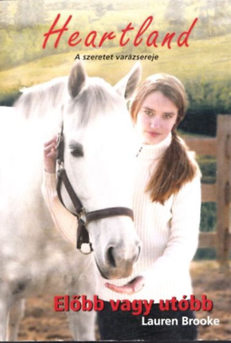 Lauren Brooke - El�bb vagy ut�bb (Heartland 12. - PonyClub)