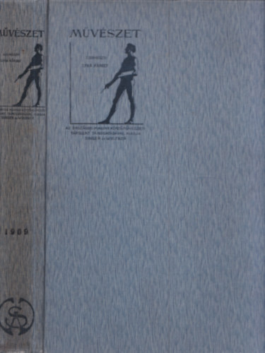 Lyka K�roly (szerk.) - M�v�szet VIII. �vfolyam, 1909 (teljes �vfolyam)