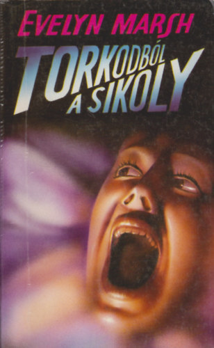 Evelyn Marsh - Torokbl a sikoly