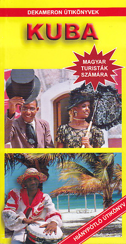Monos János - Kuba (Dekameron útikönyvek)