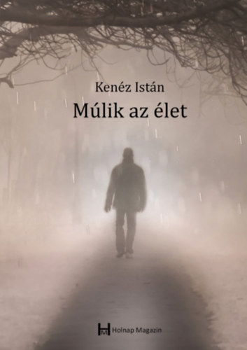 Ken�z Istv�n - M�lik az �let