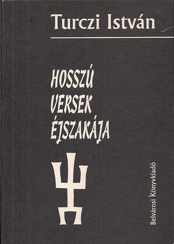 Turczi Istv�n - Hossz� versek �jszak�ja