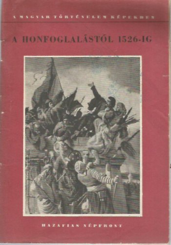 A honfoglalstl 1526-ig