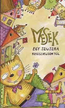 Lovsz Andrea (szerk.) - Mesk egy szuszra klasszikusoktl