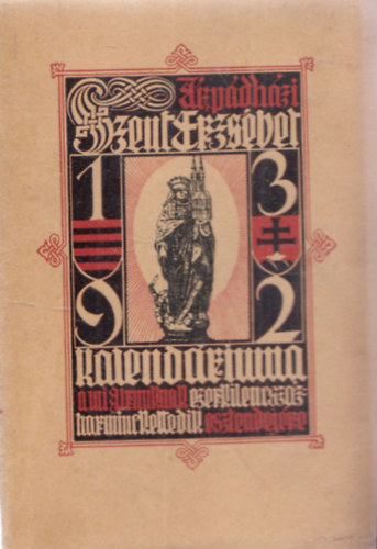 Jaschik Álmos - Árpádházi Szent Erzsébet Kalendárium 1932