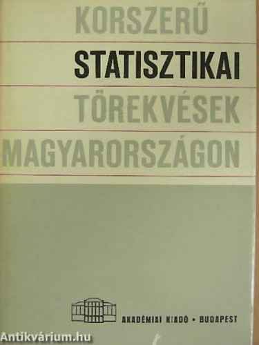 SZERZ rvay Jnos; Kemny Istvn; Dr. Simon Gyrgy - Korszer statisztikai trekvsek Magyarorszgon - AZ LLAMI STATISZTIKA 100 VES VFORDULJN