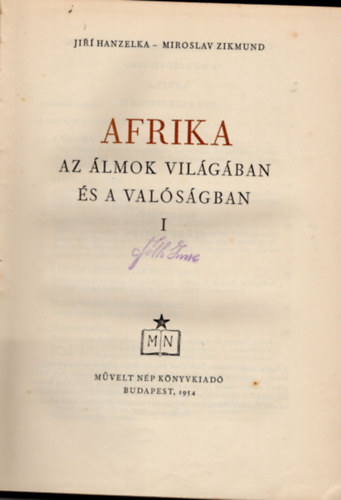 Hanzelka-Zikmund - Afrika az álmok világában és a valóságban I.