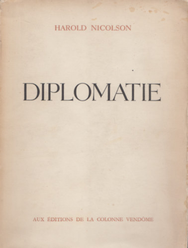 Harold Nicolson - Diplomatie