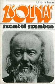 KATONA IMRE - Zsolnay Vilmos (Szemtől szemben)