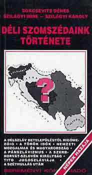 Sokcsevits-Szilágyi-Szilágyi - Déli szomszédaink története