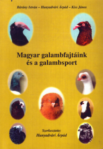 Hunyadvri rpd (szerk.) - Magyar galambfajtink s a galambsport