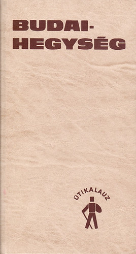 Dr. Ppa Mikls-Dr. Dnes Gyrgy - Budai-hegysg tikalauz