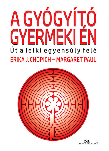 Erika J. Chopich, Paul, Margaret - A gyógyító gyermeki én