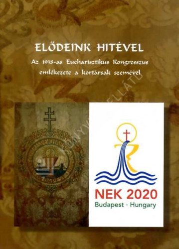 Váminé Molnár Emma - Elődeink hitével