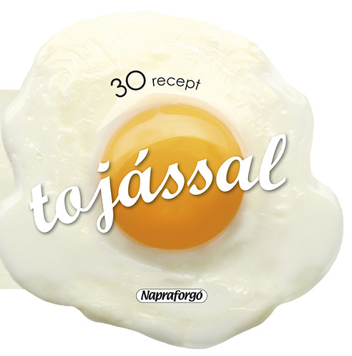 30 recept tojssal