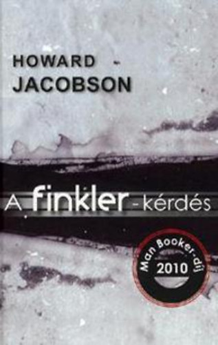 Howard Jacobson - A Finkler-krds