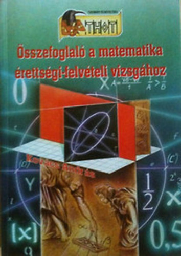 Kovcs Andrs (szerk.) - sszefoglal a matematika rettsgi-felvteli vizsghoz