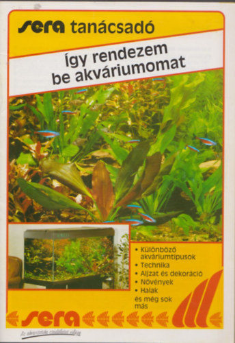 gy rendezem be az akvriumomat (Sera tancsad)