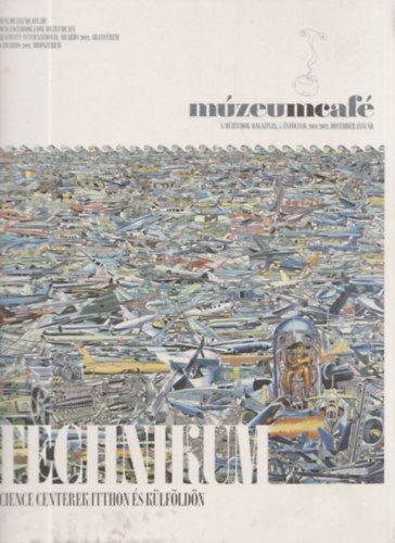 Múzeumcafé 2011/2012. december/január - Technikum - Science centerek itthon és külföldön