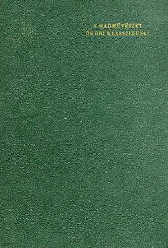 Hahn Istv�n (szerk.) - A hadm�v�szet �kori klasszikusai