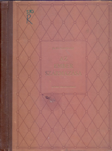 M. Sz. Pliszeckij - Az ember szrmazsa (Msodik, tdolgozott kiads - Mellkletekkel)