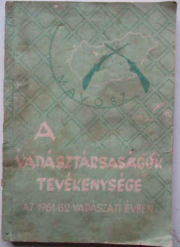 A vadsztrsasgok tevkenysge az 1961/62 vadszati vben