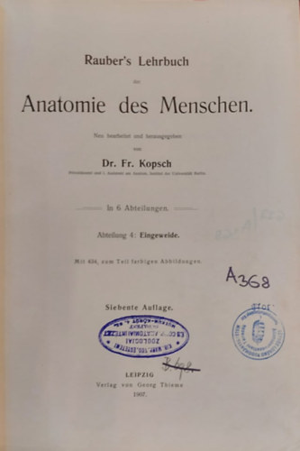 Prof. Dr. Fr. Kopsch, Rauber - Rauber's Lehrbuch der Anatomie des Menschen Abteilung 4. (tredk)