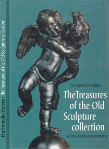 Szmodis-Eszlry va - The Treasures of the Old Sculpture collection