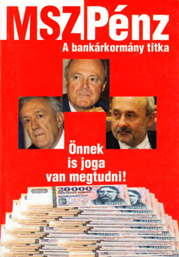 Bódis András - MSZPénz - A bankárkormány titka