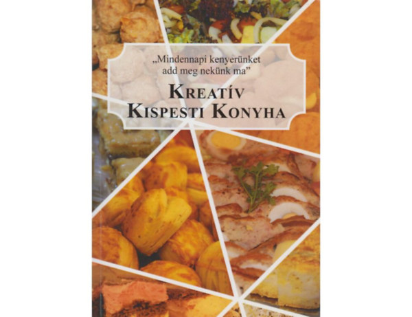 Kszegn Fzesi Mrta (szerk.) - Kreatv kispesti konyha