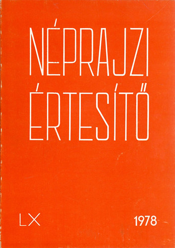 Hoffmann Tamás (szerk.) - Néprajzi értesítő 1978 LX.